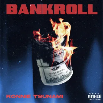 Bankroll by Ronnie Tsunami