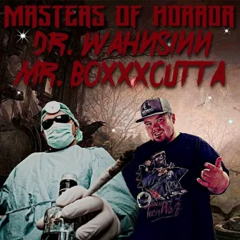 Masters of Horror by Mr. Boxxxcutta