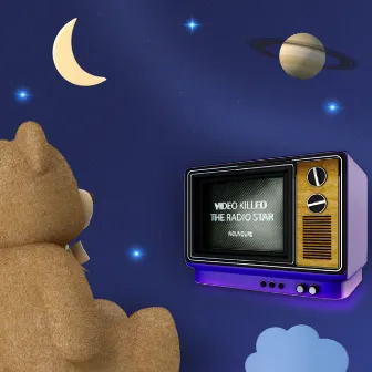 Video Killed the Radio Star by Nounours