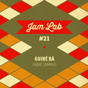 Jam Lab #21 - Guiné Bá by André Sampaio