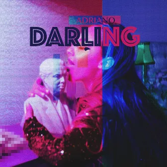 Darling by ADRIANO