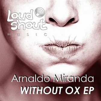 Without Ox Ep by Arnaldo Miranda