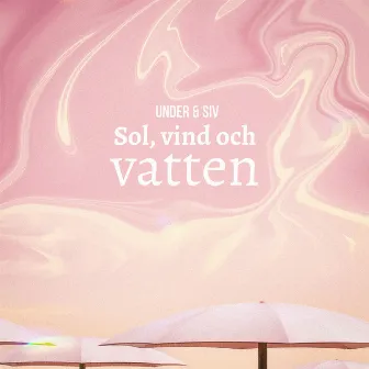 Sol, vind och vatten by UNDER