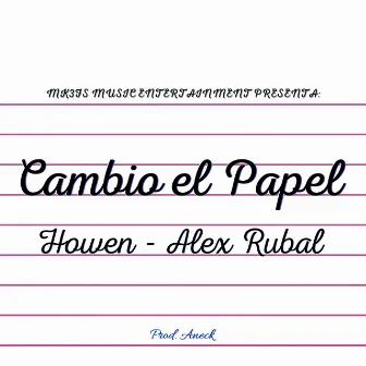 Cambió el Papel by Howen