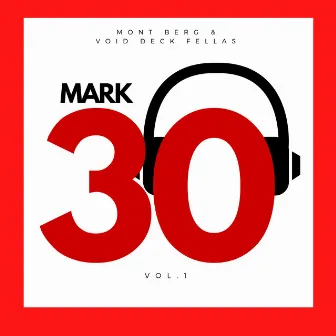 MARK 30, Vol. 1 by Void Deck Fellas