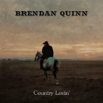 Country Lovin' by Brendan Quinn