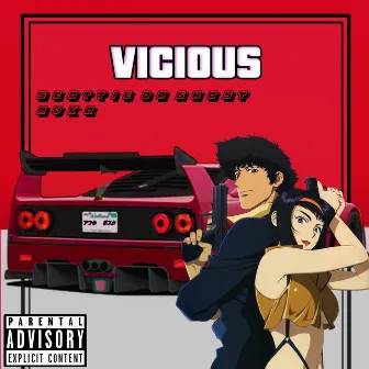 VICIOUS by Scottie Da Ghost