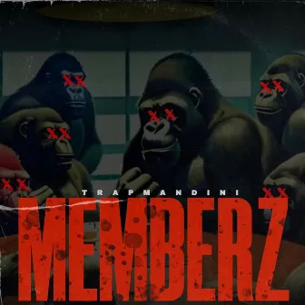 Memberz by Trapmandini