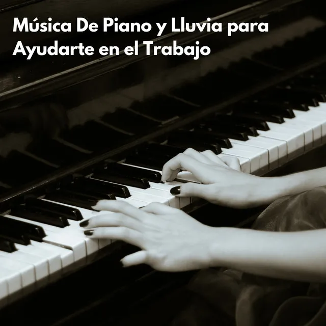 Música De Piano Y Lluvia Para Ayudarte En El Trabajo