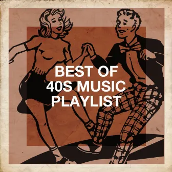 Best of 40S Music Playlist by Unknown Artist