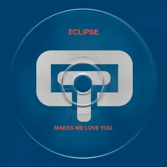 Make Me Love You by Eclipse