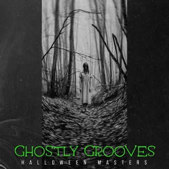 Ghostly Grooves by Halloween Masters