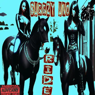 Ride by Buggzy Uno