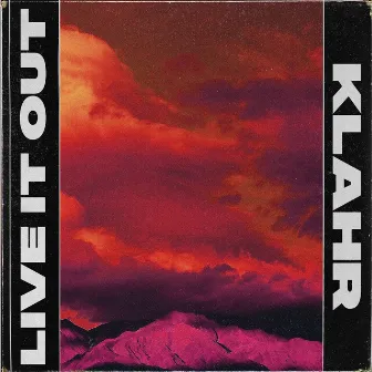 Live It Out by Klahr