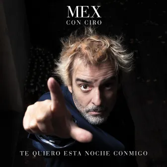 Te Quiero Esta Noche Conmigo (feat. Ciro) by Mex Urtizberea