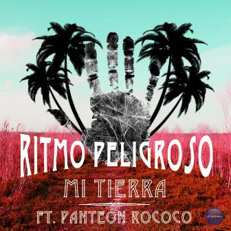 Mi Tierra by Ritmo Peligroso