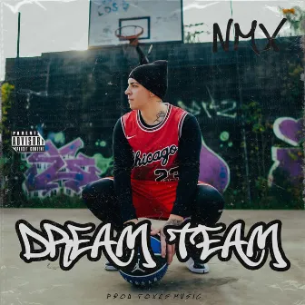 Dream Team by NMX