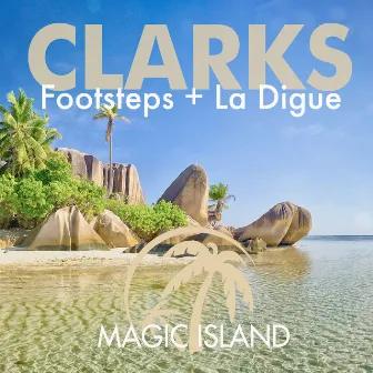 Footsteps + La Digue by Clarks