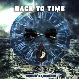 Back to Time by Bruno Sanchioni