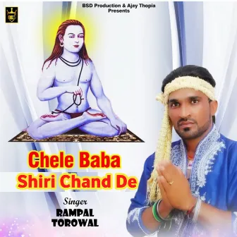 Chele Baba Shiri Chand De by Rampal Torowal