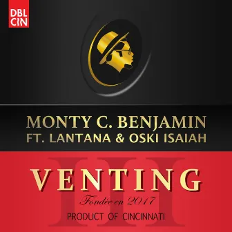 Venting, Pt. III by Monty C. Benjamin