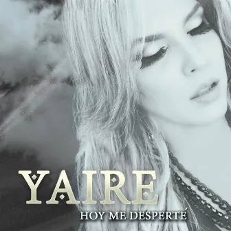 Hoy Me Desperté by Yaire