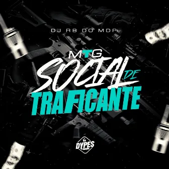 Mtg Social de Traficante by DJ RB do MDP