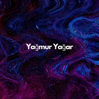 Yağmur Yağar by Evrim Demirel