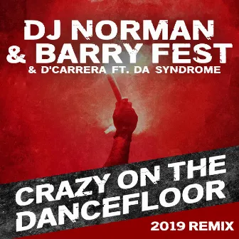 Crazy on the Dancefloor (2019 remix) by D'Carrera