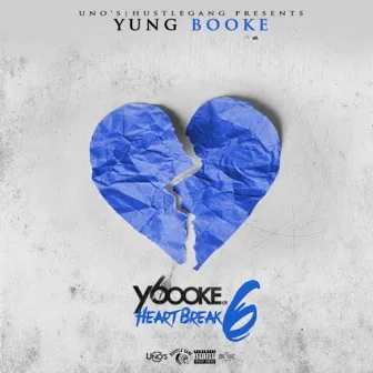 Heartbreak 6 - EP by Yung Booke