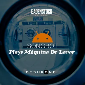 SongBot Plays Máquina De Lavar by Pesukone