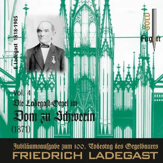 Die Ladegast-Orgeln, Vol. 4: Die Ladegast-Orgel im Dom zu Schwerin by Jan Ernst