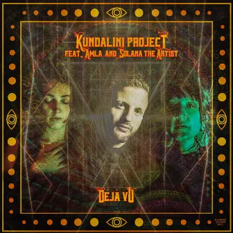 Déjà Vu by Kundalini Project