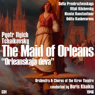 Pyotr Ilyich Tchaikovsky: The Maid of Orleans [Orleanskaja deva] (1946), Volume 1 by Boris Khaikin