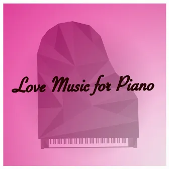 Love Music for Piano by Love Songs