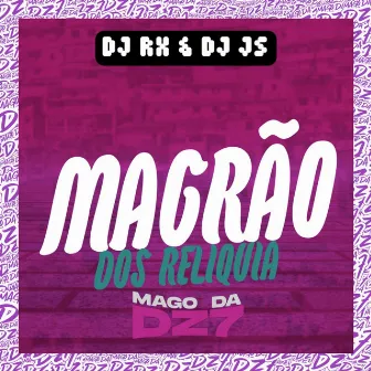 Magrão dos Reliquia by Dj Js