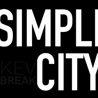 SimpliCity by Kev Break