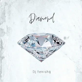 Diamond by DJ TANISHQ