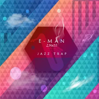 Jazz Trap by Eman Louis