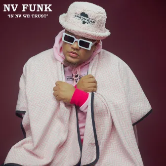 In NV We Trust by NV Funk