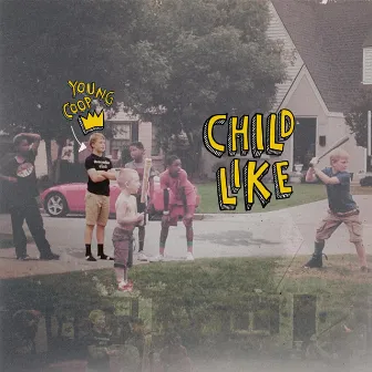 Childlike by Coop