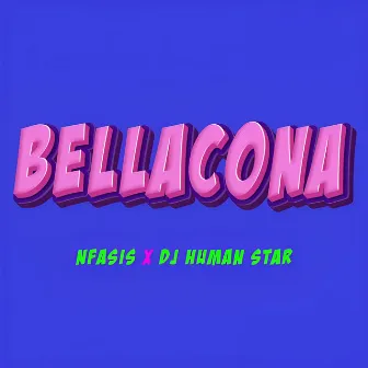 Bellacona by Dj Human Star