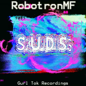 Suds by RobotronMF