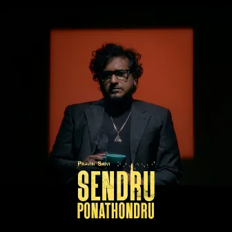 Sendru Ponathondru by Pravin Saivi