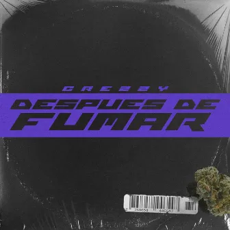 Despues De Fumar by Crezzy