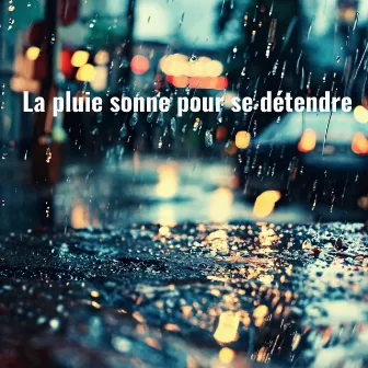 La pluie sonne pour se détendre by Rain King