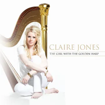 The Girl with the Golden Harp by Claire Jones