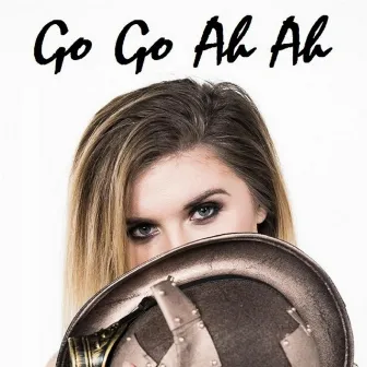 Go Go Ah Ah by Erin Caldwell