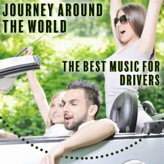 Journey Around the World: The Best Music for Drivers, Jazz Music Instrumental Relaxing Background by Piano Lounge Festival