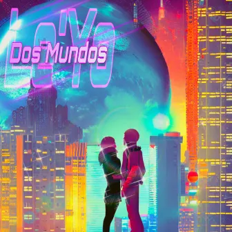 DOS MUNDOS by Le'Yo